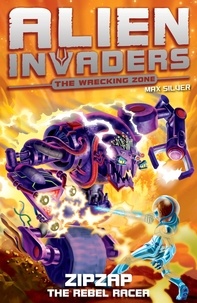 Max Silver - Alien Invaders 9: Zipzap - The Rebel Racer.