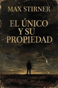 El único y su propiedad