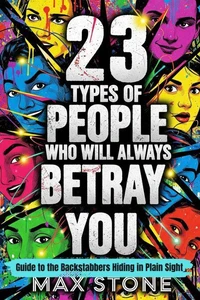 23 Types of People Who Will Always Betray You