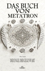  Max Stone - Das Buch Von Metatron - Der Engel Der Gegenwart.