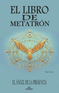  Max Stone - El Libro de Metatrón  - El Ángel de la Presencia.