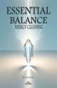  Max Stone - Essential Balance - Energy Cleaning.