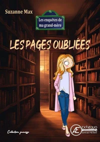 Les pages oubliées : les enquêtes de ma grand-mère
