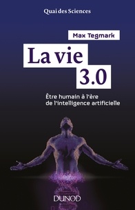 La vie 3.0 - Etre humain à lère de lintelligence artificielle.pdf
