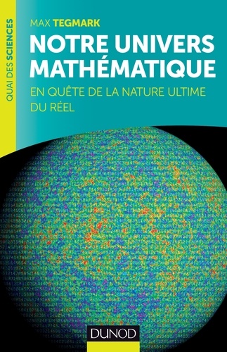 Max Tegmark - Notre univers mathématique.