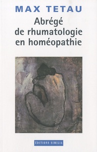 Max Tétau - Abrégé de rhumatologie en homéopathie.