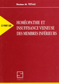 Max Tétau - Traitement homéopathique de l'insuffisance veineuse des membres inférieurs.