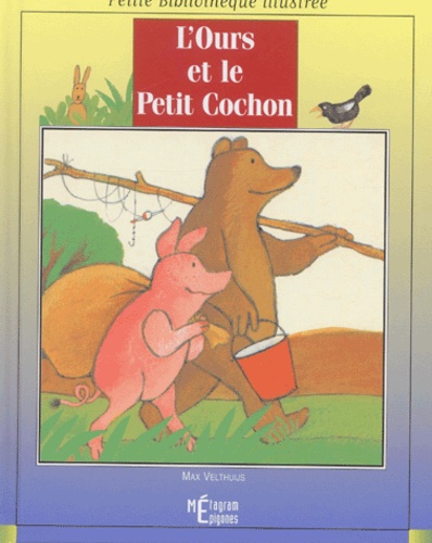Max Velthuijs - L'Ours Et Le Petit Cochon.