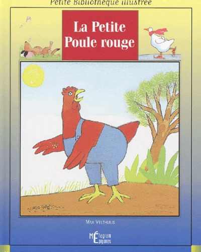 Max Velthuijs - La Petite Poule Rouge.