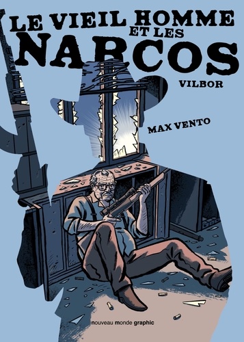 Max Vento et  Vilbor - Le vieil homme et les narcos.