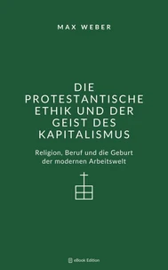 Die protestantische Ethik und der Geist des Kapitalismus