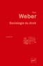 Max Weber - Sociologie du droit.