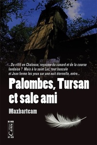  Maxbarteam - Palombes, Tursan et sale ami.