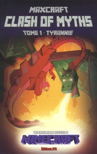  Maxcraft - Clash of myths Tome 1 : Tyrannie - Une aventure non officielle de Minecraft.
