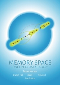 Maxe Koone - MEMORY SPACE - Concept of Maxe Koone.