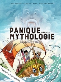 Maxe L'Hermenier et Antoine Brivet - Panique dans la mythologie - Tome 1.