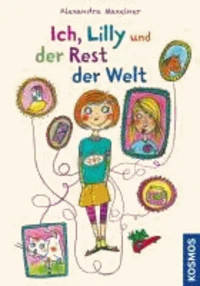 Ich, Lilly und der Rest der Welt