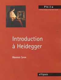 Maxence Caron - Introduction à Heidegger.