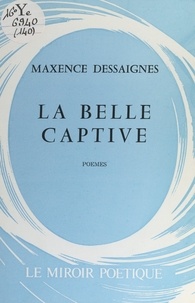 Maxence Dessaignes et Niels Arestrup - La belle captive.