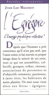 L'Egregore. L'Energie Psychique Collective