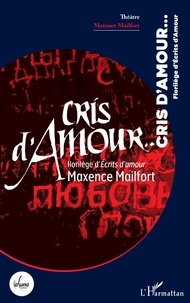 Scribd ebook téléchargements gratuits Cris d'Amour...  - Florilège d'Écrits d'amour RTF PDB DJVU in French
