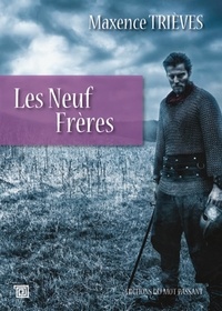 Maxence Trièves - Les neuf frères.