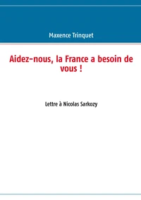 Aidez-nous, la France a besoin de vous !