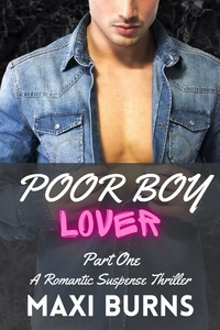 Téléchargement de livres audio gratuits sur ipod Poor Boy Lover: Part One (A Romantic Suspense Thriller)  - Poor Boy Lover, #1 9798223196358  par Maxi Burns