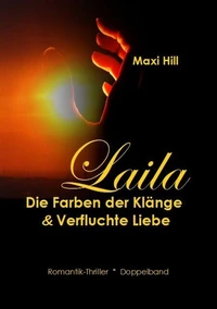 Laila - Die Farben der Klänge &amp; Verfluchte Liebe