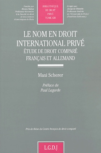 Maxi Scherer - Le nom en droit international privé - Etude de droit comparé français et allemand.