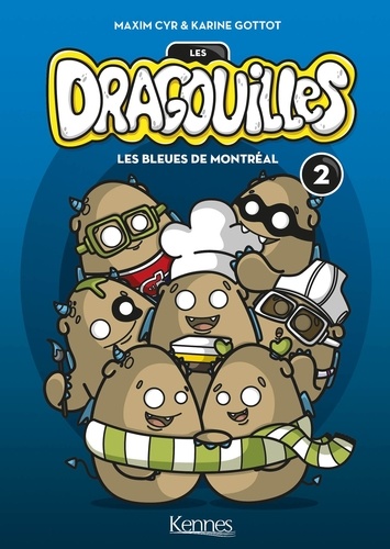 Les Dragouilles T02. Les Bleues de Montréal