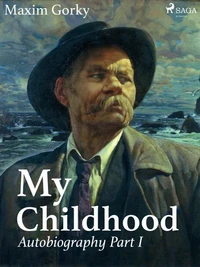 My Childhood, Autobiography Part I