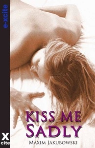 Maxim Jakubowski - Kiss Me Sadly.