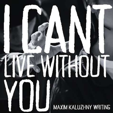  Maxim Kaluzhny - I Can't Live Without You.