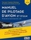 Manuel de pilotage d'avion et d'ULM. PPL(A)-LAPL (A) - Brevet de base avion - ULM 6e édition