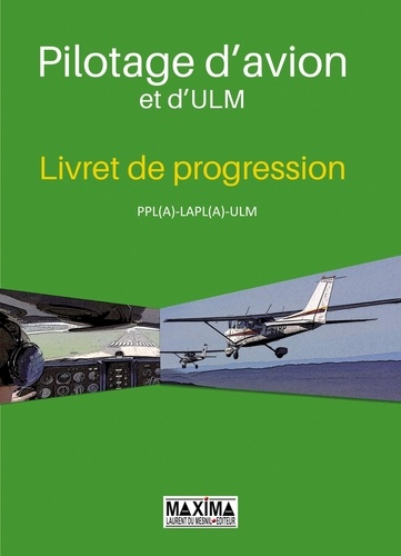  Maxima - Pilotage d'avion - Livret de progression, PPL (A) et brevet de base avion.
