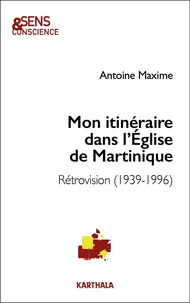 Mon itinéraire dans l'Eglise de Martinique