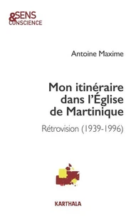 Mon itinéraire dans l'Eglise de Martinique