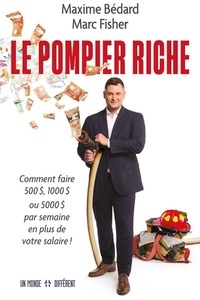 Maxime Bedard et Marc Fisher - Le pompier riche.