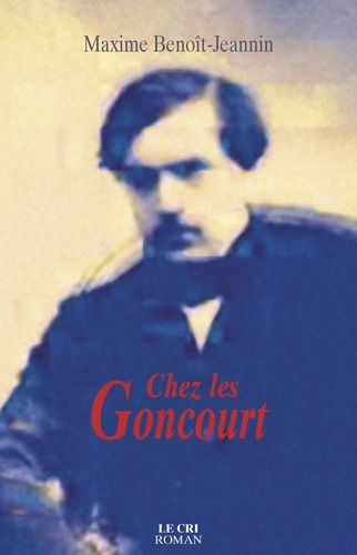  Maxime Benoît-Jeannin - Chez les Goncourt - Roman policier.