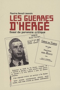 Maxime Benoît-Jeannin - Les guerres d'Hergé - Essai de paranoïa-critique.