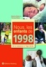 Maxime Bizien et Thomas Bizien - Nous, les enfants de 1998 - De la naissance à l'âge adulte.