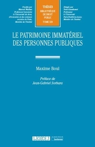 Maxime Boul - Le patrimoine immatériel des personnes publiques.