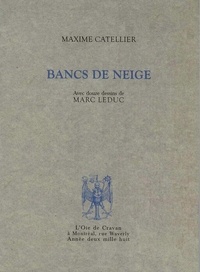 Maxime Catellier et Marc Leduc - Bancs de neige.