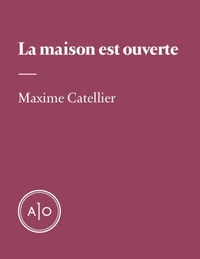 La maison est ouverte