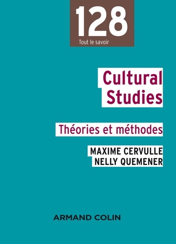 Cultural studies. Théories et méthodes