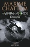 Maxime Chattam et Maxime Chattam - Autre-monde - tome 4 - Entropia.