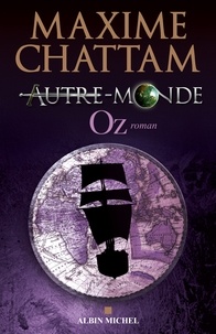 Maxime Chattam et Maxime Chattam - Autre-monde - tome 5 - Oz.