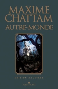 Maxime Chattam et Maxime Chattam - Autre-monde.
