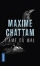 Maxime Chattam - L'âme du mal.